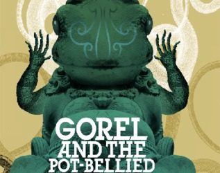 The Princess and the Frog: A Review of Gorel and the Pot Bellied God