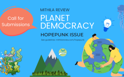 Planet Democracy: Call for Submissions for a Hopepunk Issue of Mithila Review